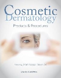 Zoe Diana Draelos Cosmetic Dermatology: Products and Procedures ( :   ) 