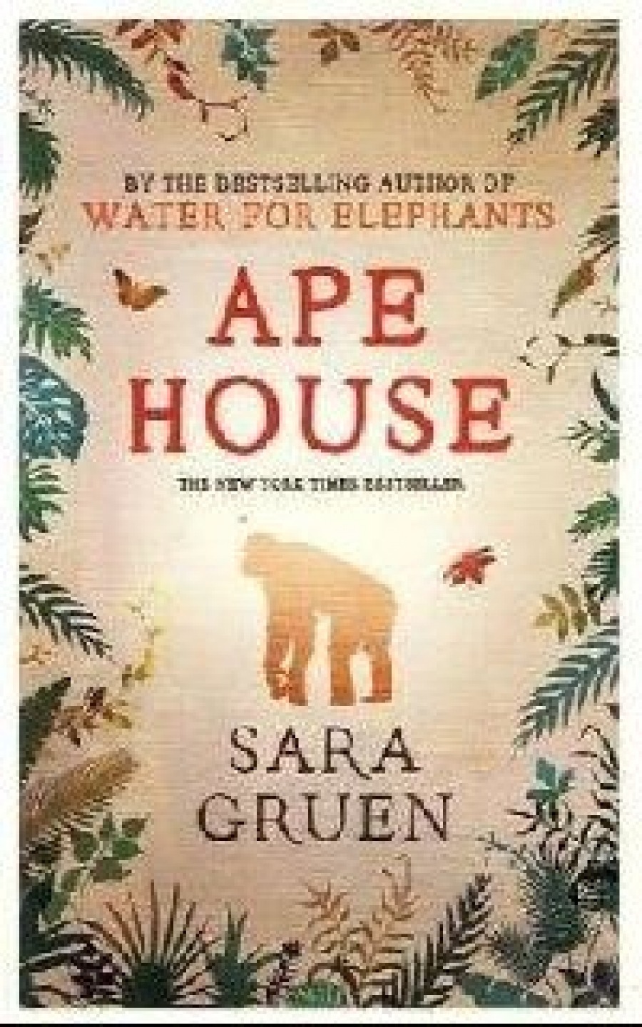 Sara Gruen Ape House ( ) 