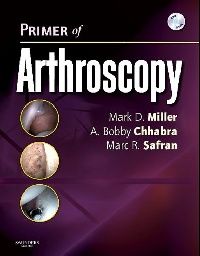 Mark D. Miller Primer of Arthroscopy 