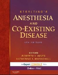 Roberta Hines Stoelting's Anesthesia and Coexisting Disease 