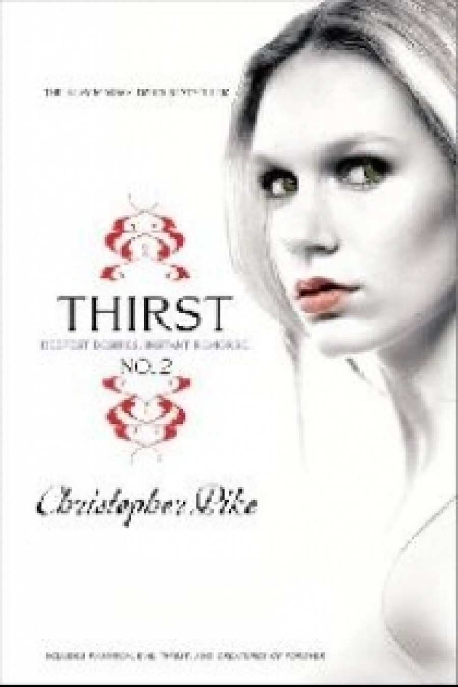 Pike Christopher Thirst No. 2: Includes: Phantom, Evil Thirst, Creatures of Forever 