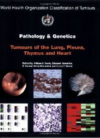 Travis Pathology & Genetics of Tumors of the Lung, Pleura, Thymus and Heart (    , ,   ) 