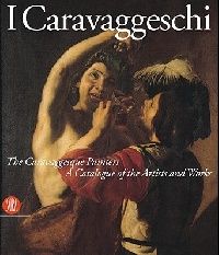 Alessandro Zuccari I Caravaggeschi. The Caravaggesque 