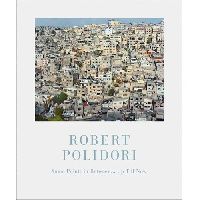 Robert Polidori Robert Polidori: Some Points in ( : -  :   ) 