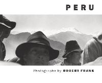 Robert Frank Robert Frank: Peru 