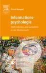 Roland, Mangold Informations psychologie. Wahrnehmen und Gestalten in der Medienwelt 