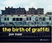 Jon N. Birth of Graffiti ( ) 