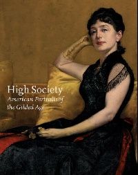 High Society: American Portraits of the Gilded Age 