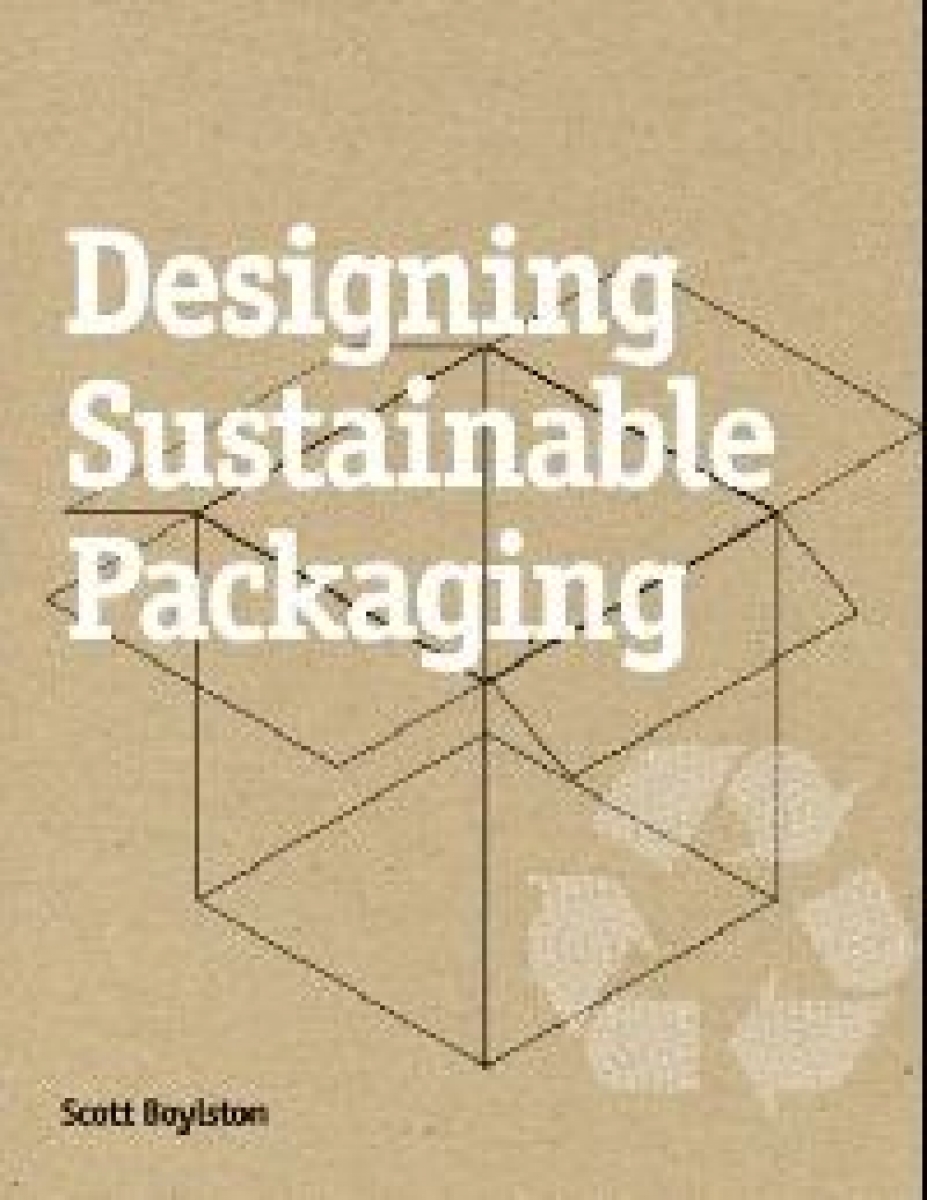 Scott Boylston Designing Sustainable Packaging 