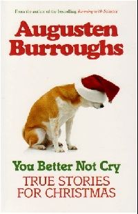 Burroughs, Augusten You better not cry 
