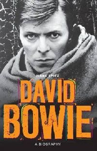 Marc, Spitz Bowie a biography (  ) 