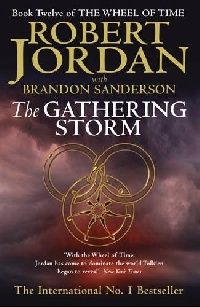 Robert, Jordan Wheel Time 12 The Gathering Storm (  12:  ) 