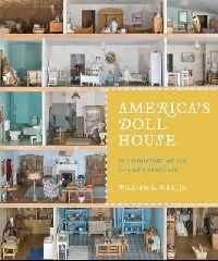 Bird William L., Bird Jr William L. America's doll house: the miniature world of faith bradford (  ) 