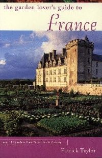 Garden Lovers Guide To France 