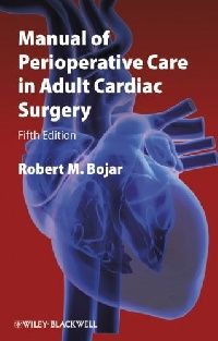 Bojar Manual of Perioperative Care in Adult Cardiac Surgery 