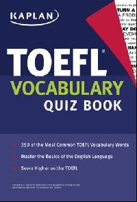 Kaplan Kaplan Toefl Vocabulary Quiz Book ( Toefl) 