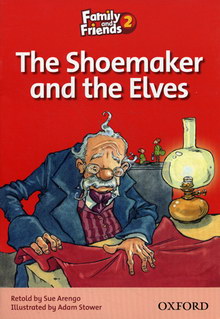 Sue Arengo and Adam Stower Family and Friends Readers 2 The Shoemaker and the Elves 