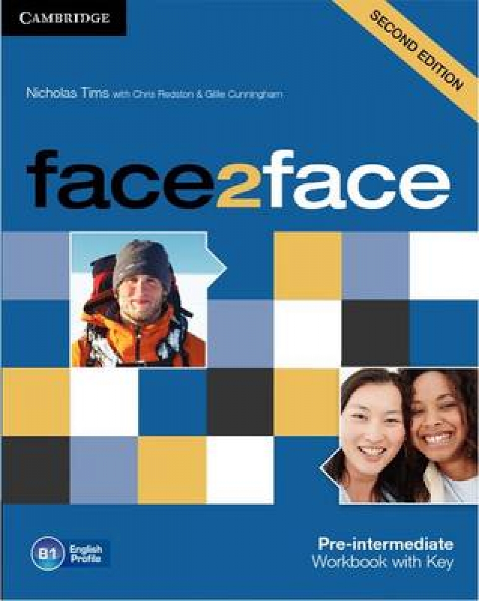 Chris Redston and Gillie Cunningham face2face. Pre-Intermediate. Workbook with Key (Second Edition) 