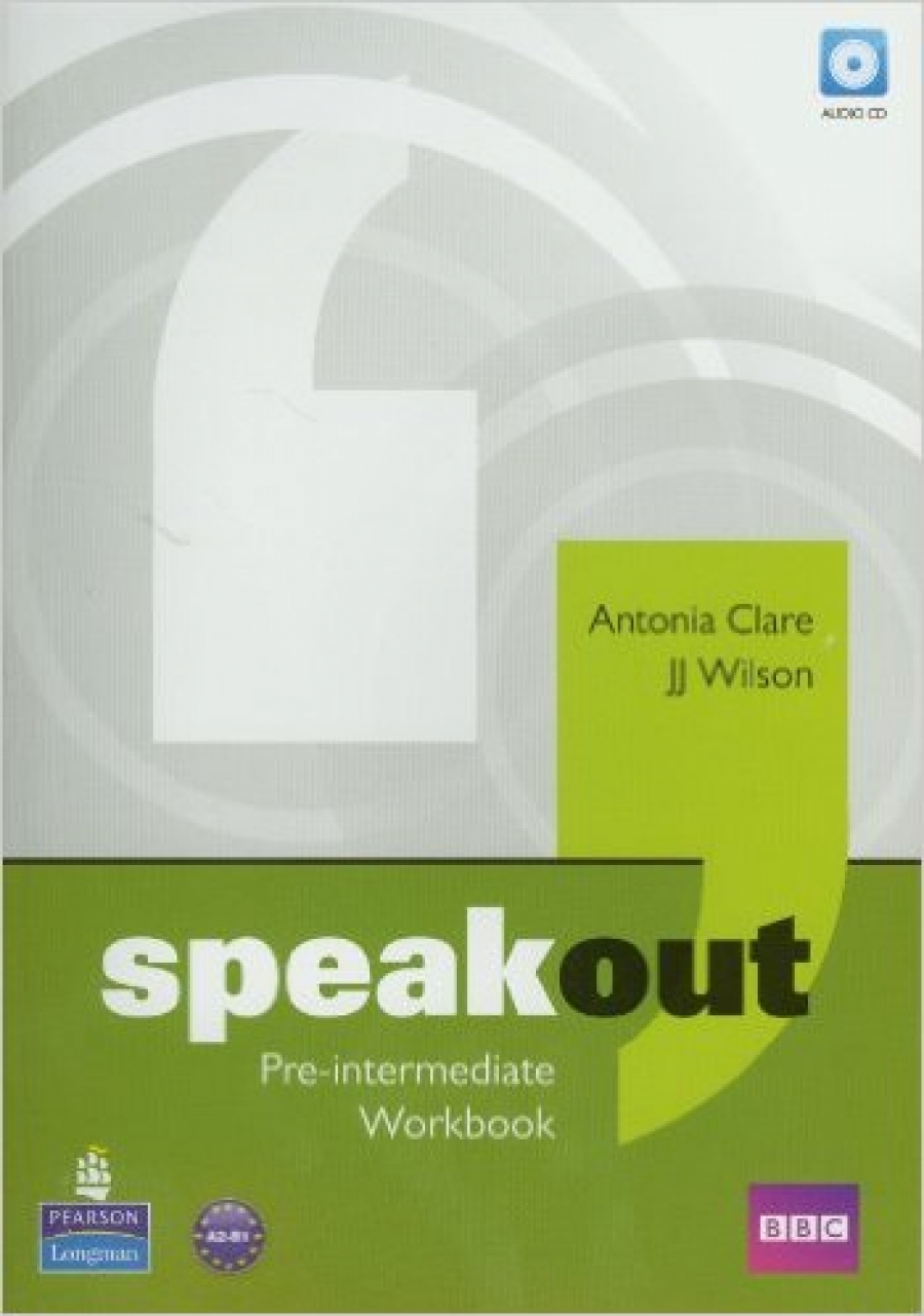 Antonia Clare and J.J. Wilson Speakout. Pre-Intermediate Workbook without key with Audio CD 