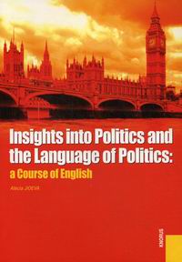  .. Insights into Politics and the Language of Politics: a Course of English 