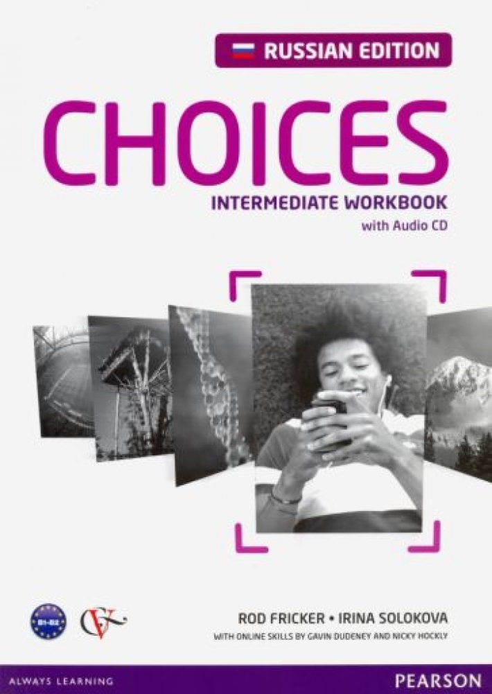 Michael Harris, .. , Anna Sikorzynska Choices Russia Intermediate. Workbook with Audio CD 