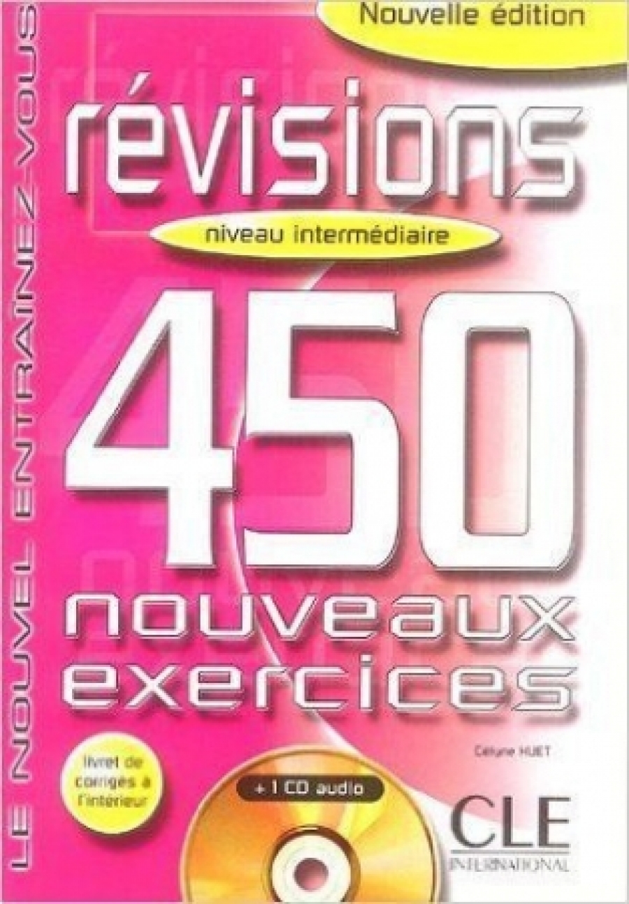 C H. Revisions - 450 Nouveaux Exercices. Intermediaire. Livre + Corriges 