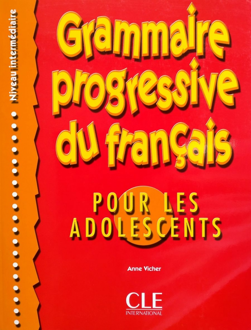 Anne Vicher Grammaire progressive du francais/adolescents/intermediaire livre+corriges 