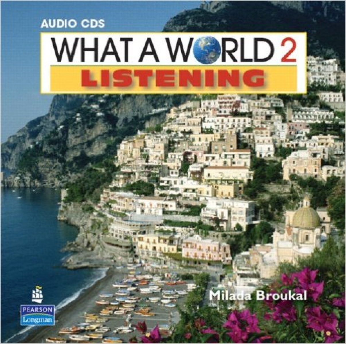 Broukal, Milada What a World Listening 2 CD Audio 