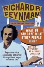 Richard, Feynman What Do You Care What Other People Think? 