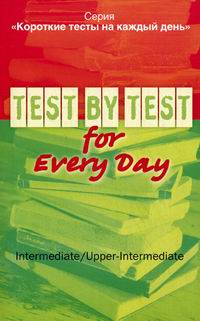  ..  . .      Test by Test for Every Day Intermediate / Upper-Intermediate 