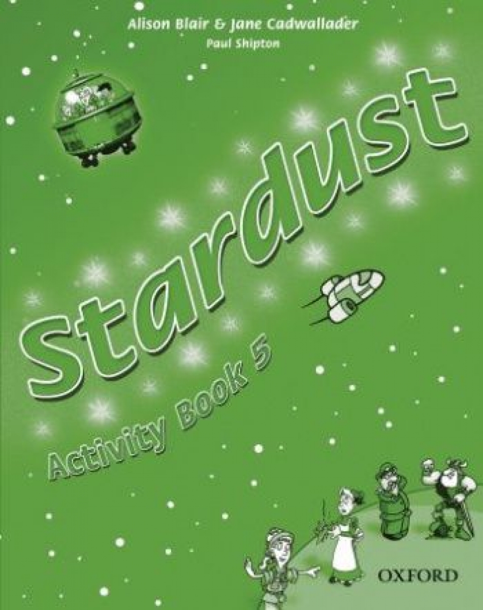 Blair A., Cadwallader J Stardust 5. Activity Book 