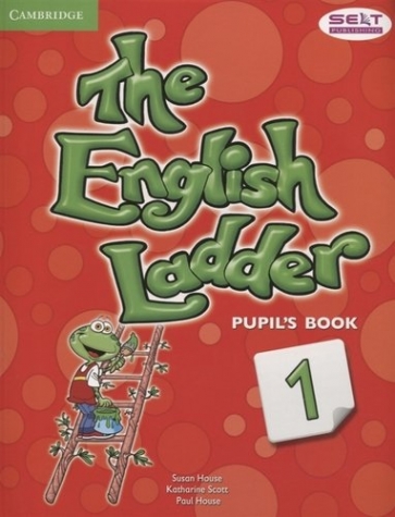 Susan House, Katharine Scott, Paul House The English Ladder 1 Pupil's Book 