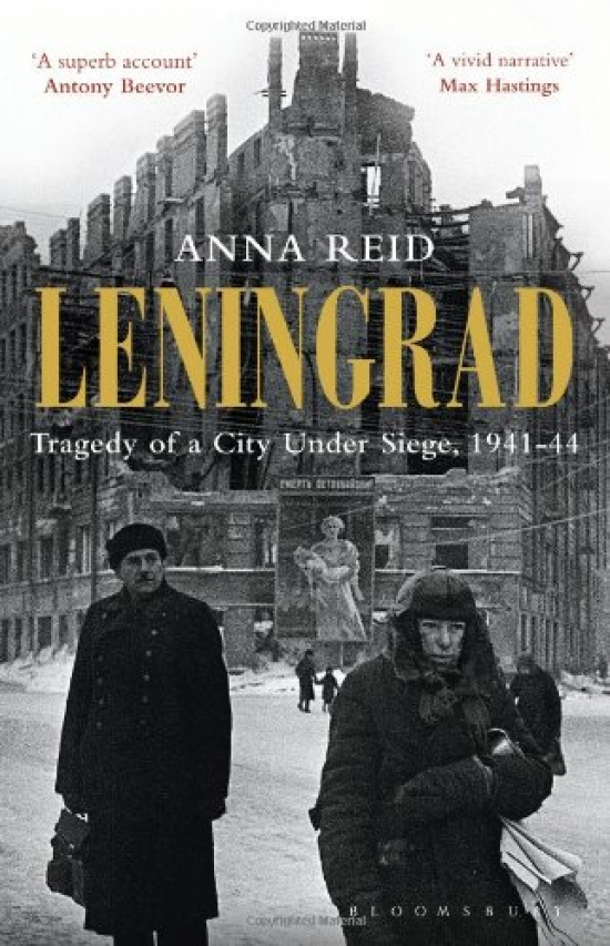 Anna, Reid Leningrad: Tragedy of a City Under Siege, 1941-44 