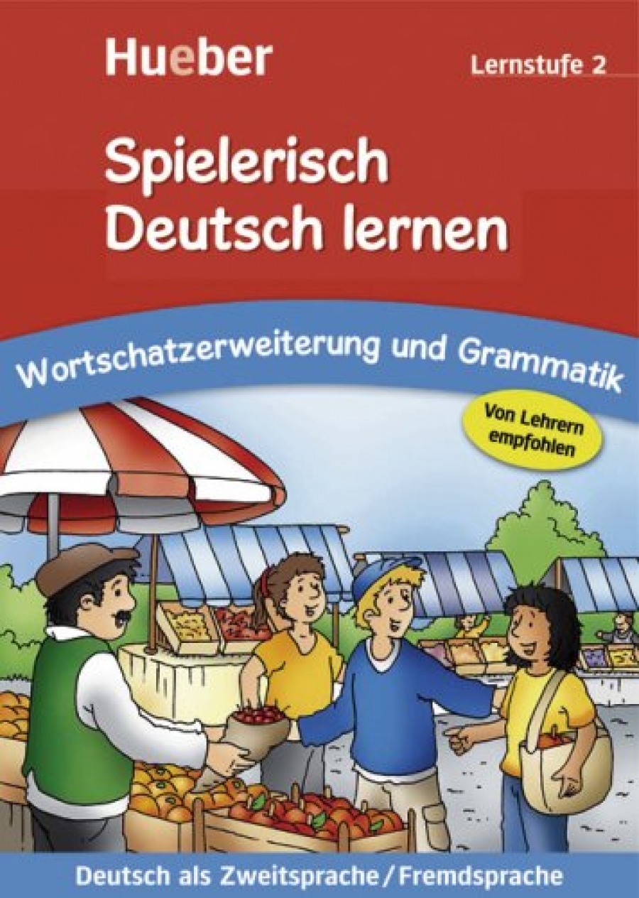 Agnes Holweck, Bettina Trust Spielerisch Deutsch lernen - Wortschatzerweiterung und Grammatik - Lernstufe 2 