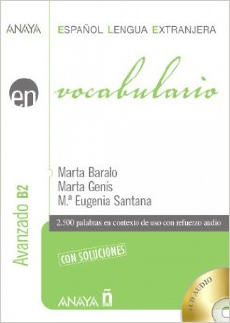 Baralo Ottonello M., Genis Pedra M., Santana Rollan M.E. Vocabulario. Nivel avanzado B2 con Soluciones + CD audio 