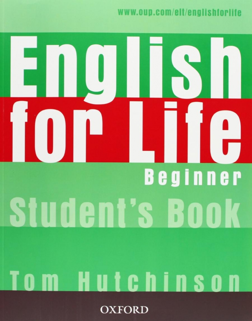 Tom Hutchinson English for Life Beginner Student's Book 