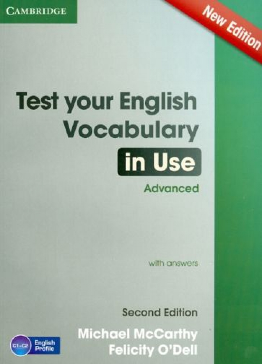Michael McCarthy and Felicity O'Dell Test Your English Vocabulary in Use: Advanced Book (Second Edition) with answers 