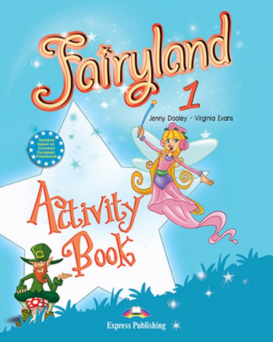 Virginia Evans, Jenny Dooley Fairyland 1. Activity Book.   
