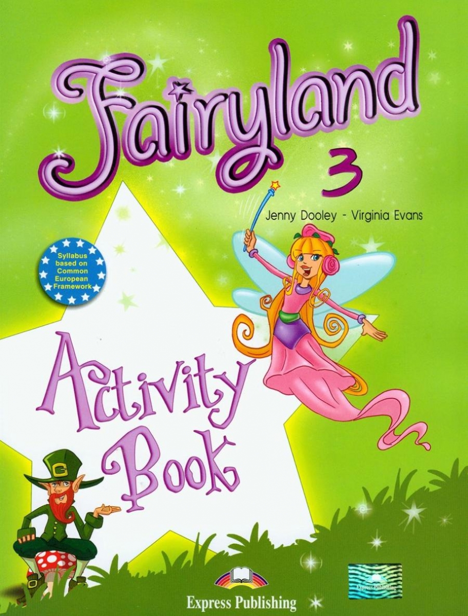 Virginia Evans, Jenny Dooley Fairyland 3. Activity Book 