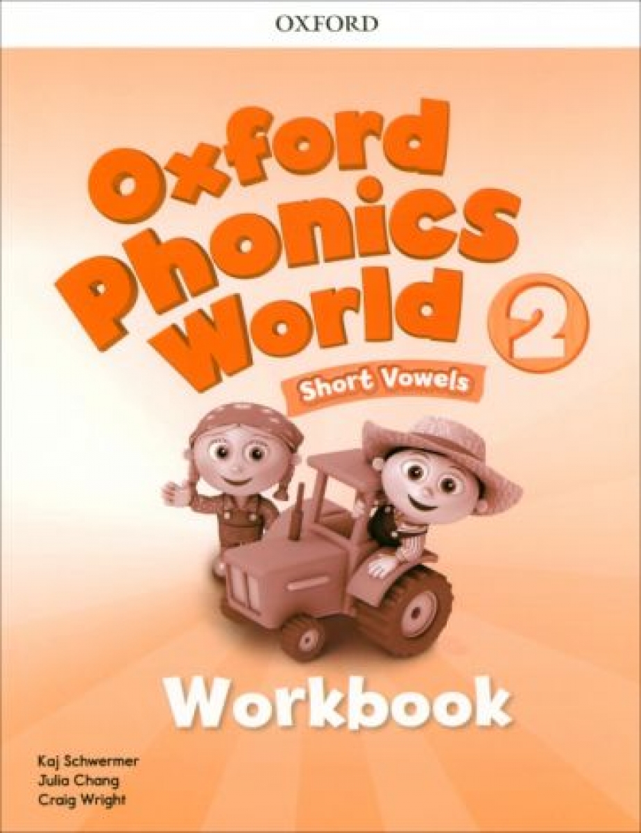 Kaj Schwermer, Julia Chang, Craig Wright Oxford Phonics World 2 Workbook 