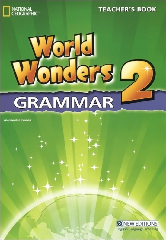 Alexandra G. World Wonders 2. Grammar. Teachers Book 
