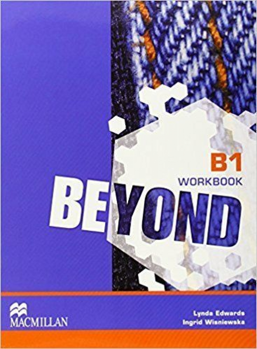 Lynda Edwards, Ingrid Wisniewska Beyond B1 Workbook 