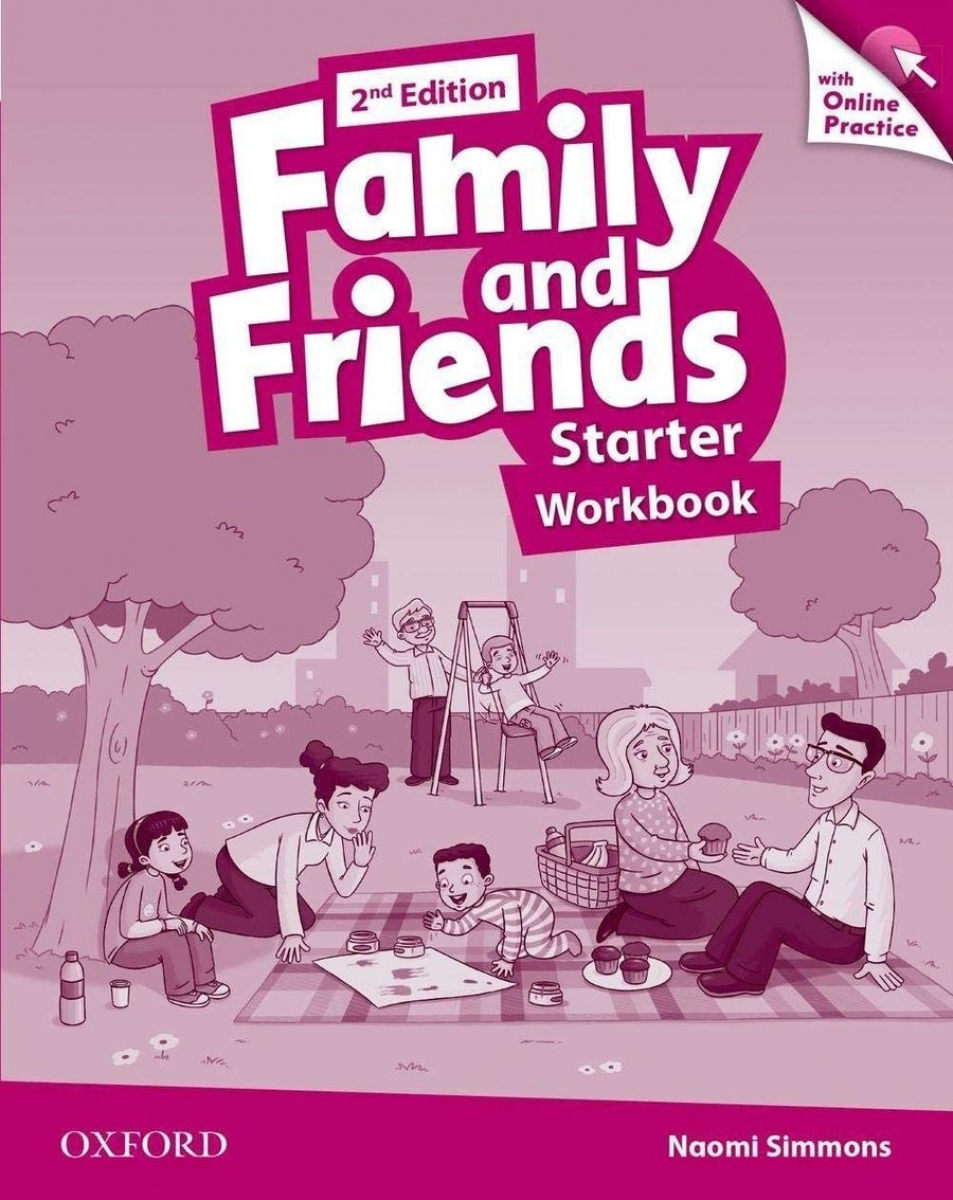 Tamzin Thompson, Naomi Simmons, Jenny Quintana Family and Friends Second Edition Starter Workbook & Online Skills Practice Pack 