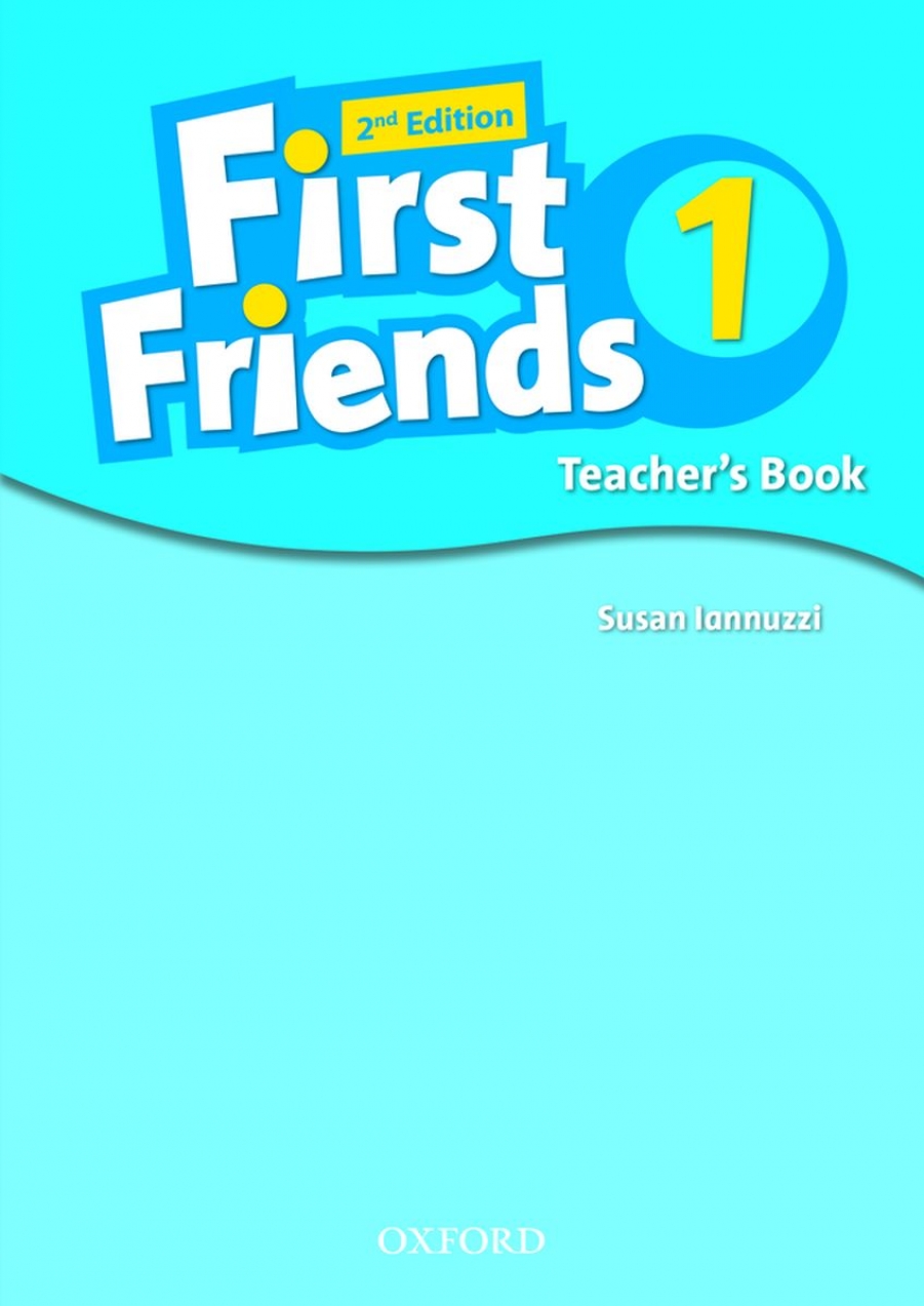 Susan Iannuzi First Friends 1 (Second Edition) Teacher's Book 