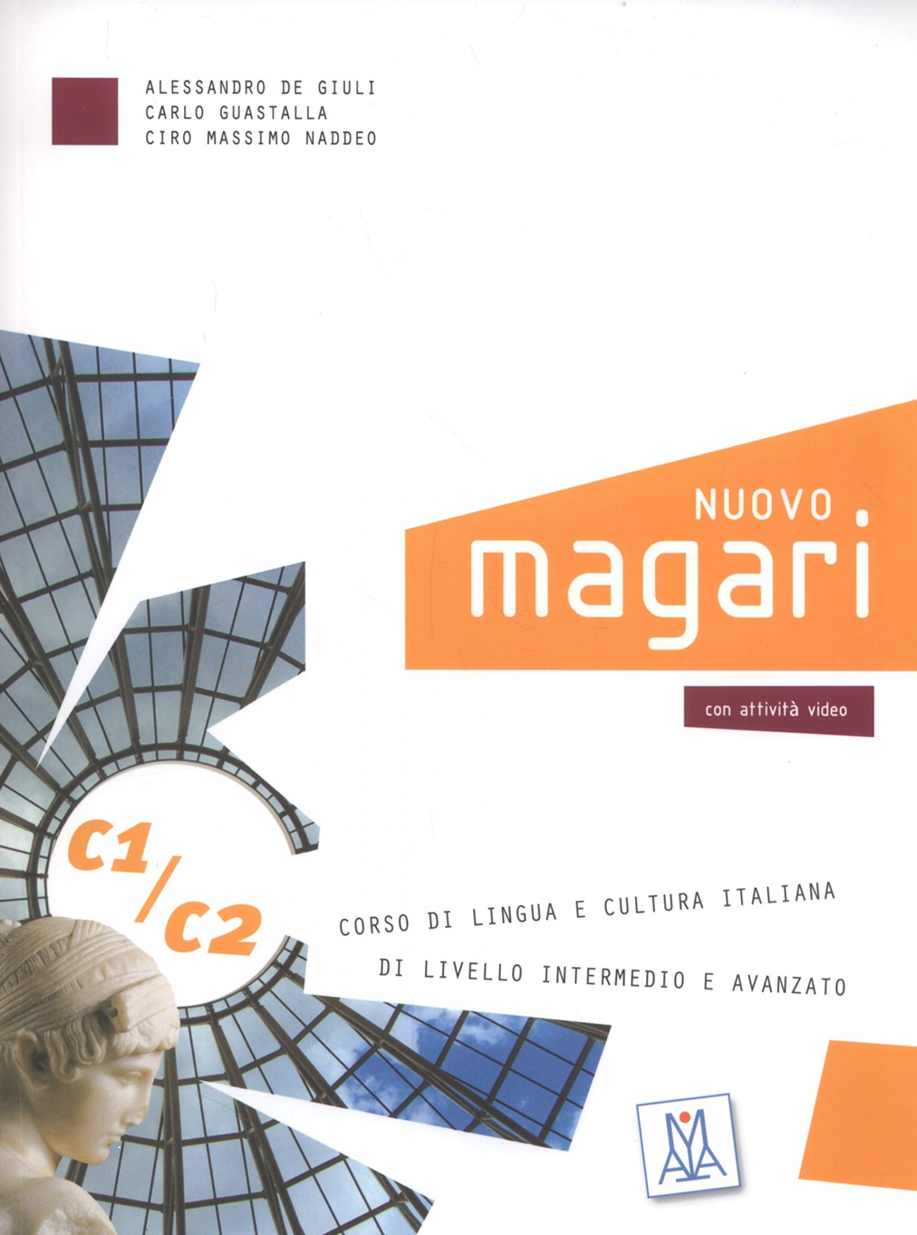 Carlo Guastalla, Ciro Massimo Naddeo, Alessandro De Giuli Nuovo Magari C1/ C2 - Libro di Classe + 2 CD audio 