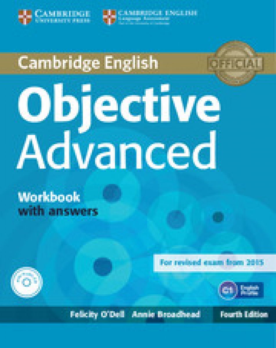 Annie Broadhead, Felicity O'Dell Objective Advanced 4th Edition (for revised exam 2015) Workbook with Answers with Audio CD 