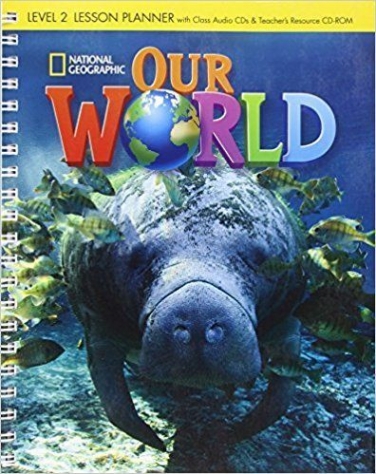 Shin & Crandall Our World 2 Lesson Planner with Class Audio CD & Teacher's Resources CD-ROM 