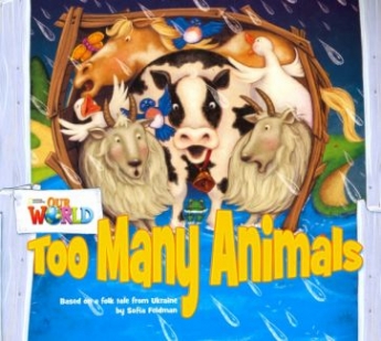 Sofia Feldman Our World Readers Level 1: Too Many Animals (Big Book) 