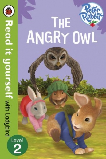Read It Yourself with Ladybird Peter Rabbit the Angry Owl 
