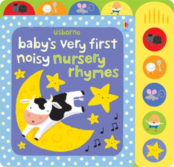 Watt Fiona Baby's Very First Noisy Nursery Rhymes. Board book 